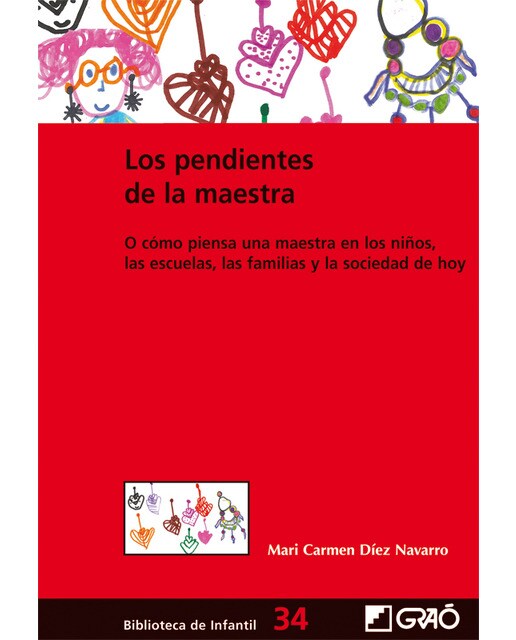 Imagem 0 de Los pendientes de la maestra: O cómo piensa una maestra en los niños, las escuelas, las familias y la sociedad de hoy. (Capa mole)