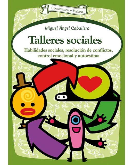 Talleres sociales: Habilidades sociales, resolución de conflictos, control emocional y autoestima