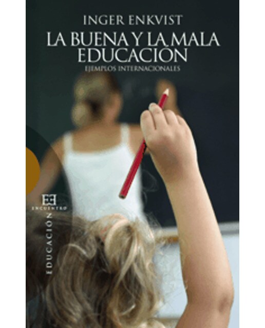 La buena y la mala educación: Ejemplos internacionales (Capa mole com abas) 1