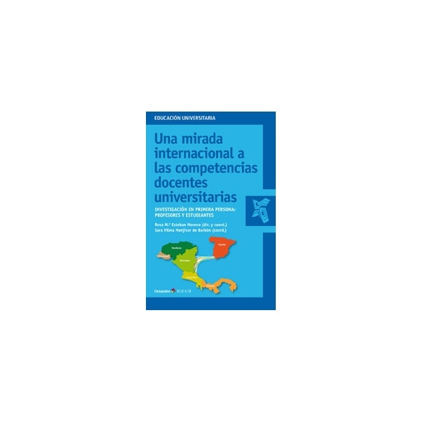 Una mirada internacional a las competencias docentes universitarias: Investigación en primera persona: profesores y estudiantes