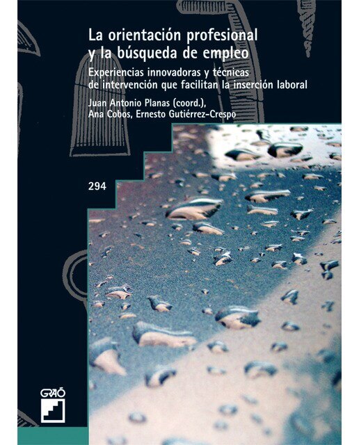 La orientación profesional y la búsqueda de empleo: Experiencias innovadoras y técnicas de intervenciónque facilitan la inserción laboral (Capa mole) 1