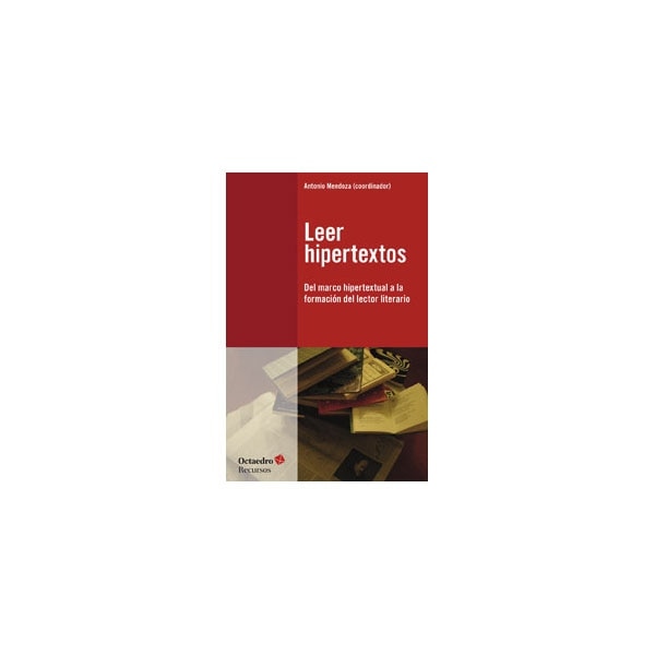 Leer hipertextos: Del marco hipertextual a la formación del lector literario