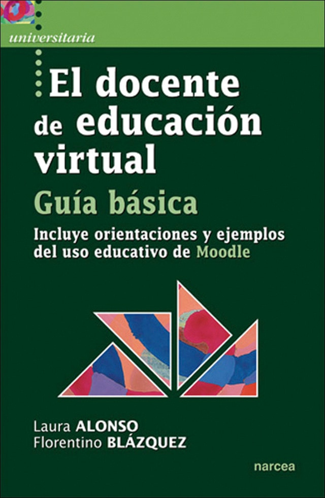 Imagem 0 de El docente de educación virtual. Guía básica: Incluye orientaciones y ejemplos del uso educativo de Moodle (Capa mole)