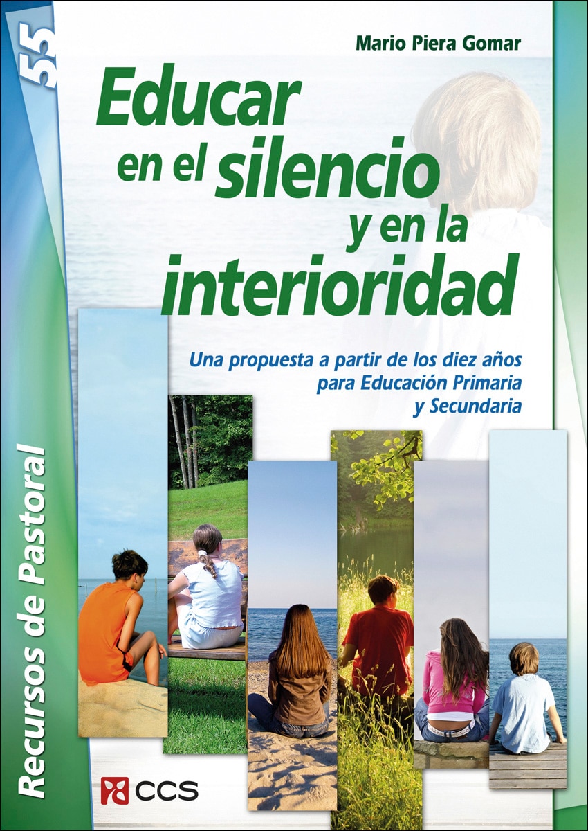 Educar en el silencio y en la interioridad: Una propuesta a partir de los diez años para Educación Primaria y Secundaria