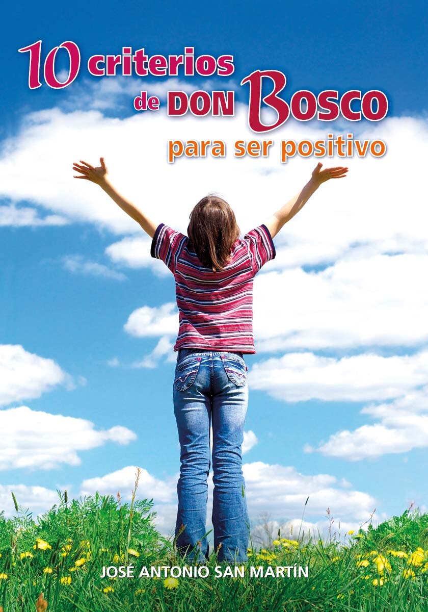 Imagen 0 de 10 criterios de Don Bosco para ser positivo