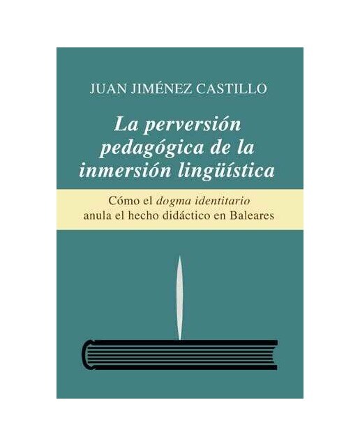 Imagen 0 de La perversion pedagogica de la inmersion linguisti  (Tapa blanda Tapa blanda con solapas)