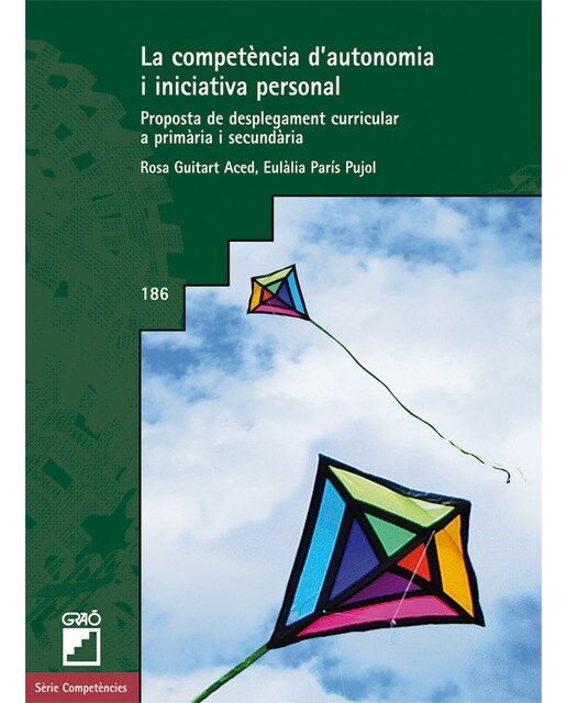 La competència d'autonomia i iniciativa personal: Proposta de desplegament curricular a primària i secundària