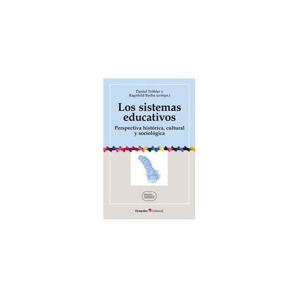 Los sistemas educativos: Perspectiva histórica, cultural y sociológica