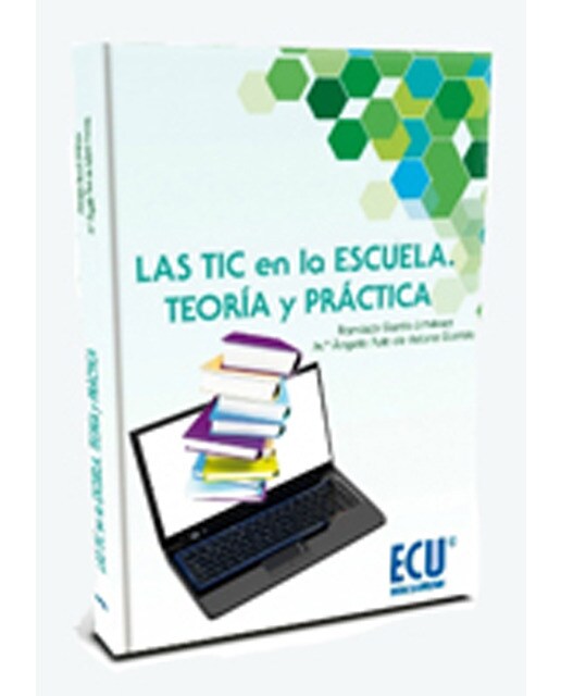 Las tic en la escuela: teoria y practica