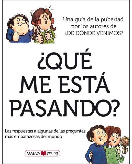 Imagen 0 de ¿qué me está pasando?: Las respuestas a alguna de las preguntas más embarazosas del mundo (Tapa dura)