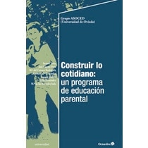 Construir lo cotidiano: un programa de educación parental