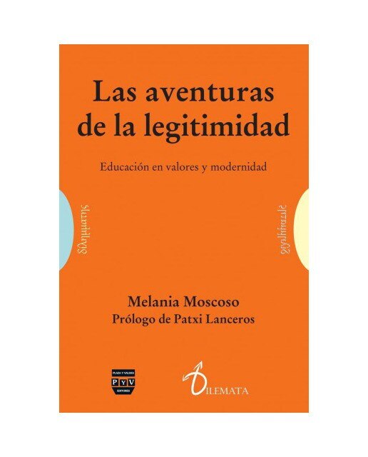 Imagen 0 de AVENTURAS DE LA LEGITIMIDAD, LAS: Educación en valores y modernidad (Tapa blanda)