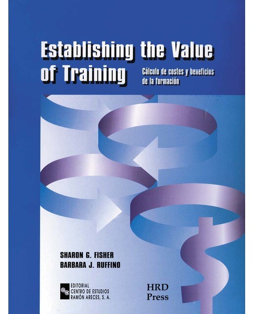 Establishing the value of training: Cálculo de costes y beneficios de la formación