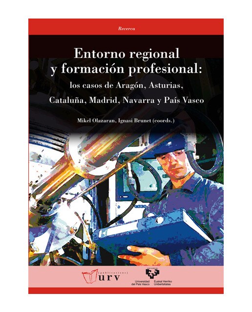 Entorno regional y formación profesional: Los casos de Aragón, Asturias, Cataluña, Madrid, Navarra y País Vasco (Capa mole) 1
