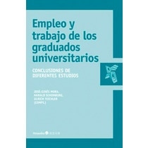 Empleo y trabajo en los graduados universitarios