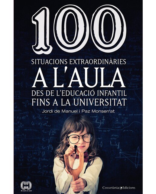 Imagem 0 de 100 situacions extraordinàries a l'aula: Des de l'Educació Infantil fins a la Universitat (Capa mole)