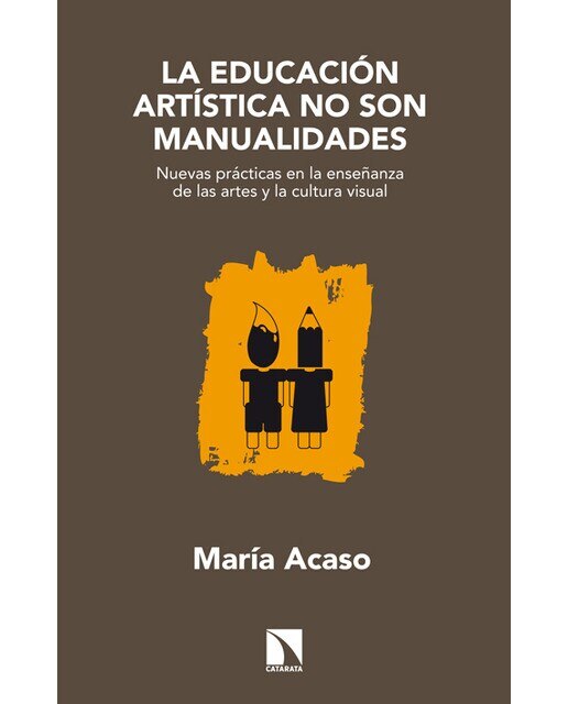 Imagen 0 de La educación artística no son manualidades (Tapa blanda)