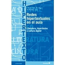 Redes hipertextuales en el aula: Literatura, hipertextos y cultura digital