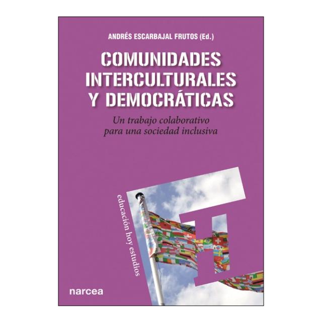 Imagen 0 de Comunidades interculturales y democráticas: Un trabajo colaborativo para una sociedad inclusiva (Tapa blanda)