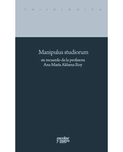 Manipulus studiorum en recuerdo de la profesora ana maría aldama roy (Tapa dura) 1