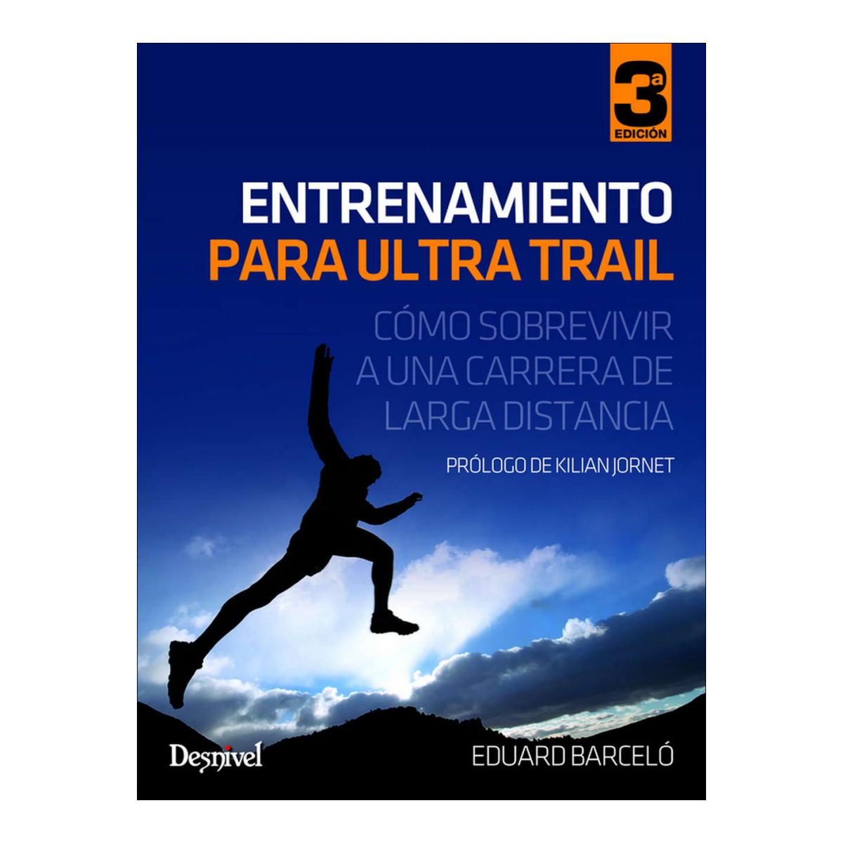Imagen 1 de Entrenamiento para ultra trail: Cómo sobrevivir a una carrera de larga distancia  (Tapa blanda)