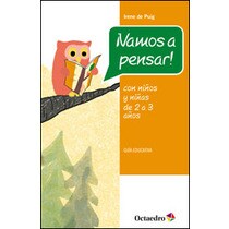 ¡Vamos a pensar!: Con niños y niñas de 2-3 años. Guía educativa
