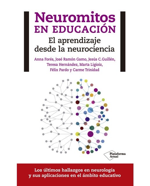 Neuromitos en educación: El aprendizaje desde la neurociencia (Capa mole) 1