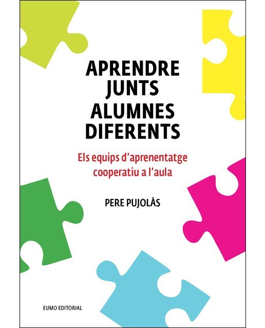 Imagen 0 de Aprendre junts alumnes diferents. Els equips d'aprenentatge cooperatiu a l'aula: Els equips d'aprenentatge cooperatiu a l'aula (Tapa blanda)