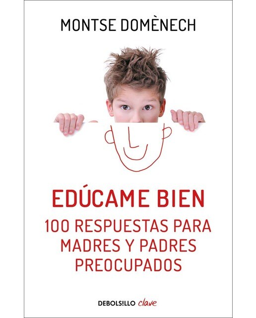 Imagen 1 de Edúcame bien: 100 respuestas para madres y padres preocupados (Bolsillo) (Tapa blanda)