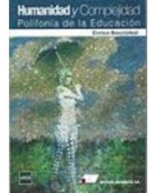 Imagen 0 de Humanidad y complejidad: Polifonía de la educación (Tapa blanda)