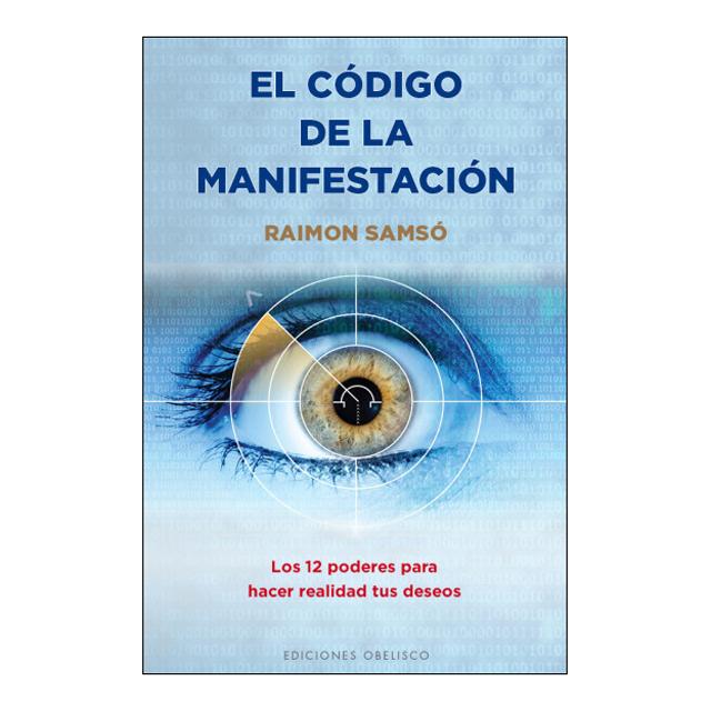 Imagen 0 de El código de la manifestación: Los 12 poderes para hacer realidad tus deseos  (Tapa blanda con solapas)