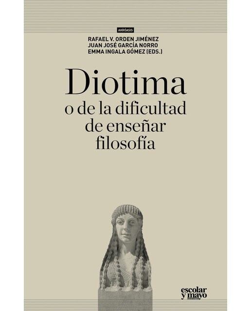 Diotima, o de la dificultad de enseñar filosofía (Tapa blanda) 1