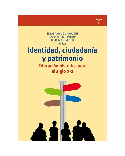 Identidad, ciudadanía y patrimonio: Educación histórica para el siglo xxi