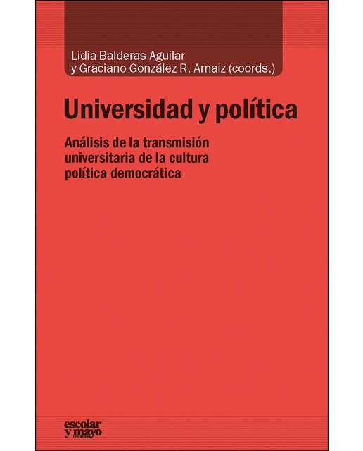 Imagen 0 de Universidad y política: Análisis de la transmisión universitaria de la cultura política democrática