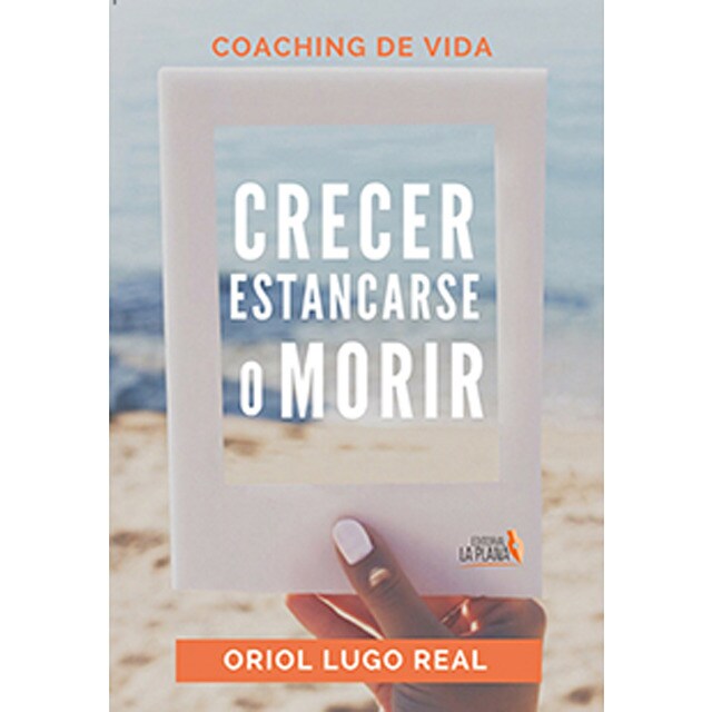 Coaching de vida - crecer, estancarse omorir (Tapa blanda) 1
