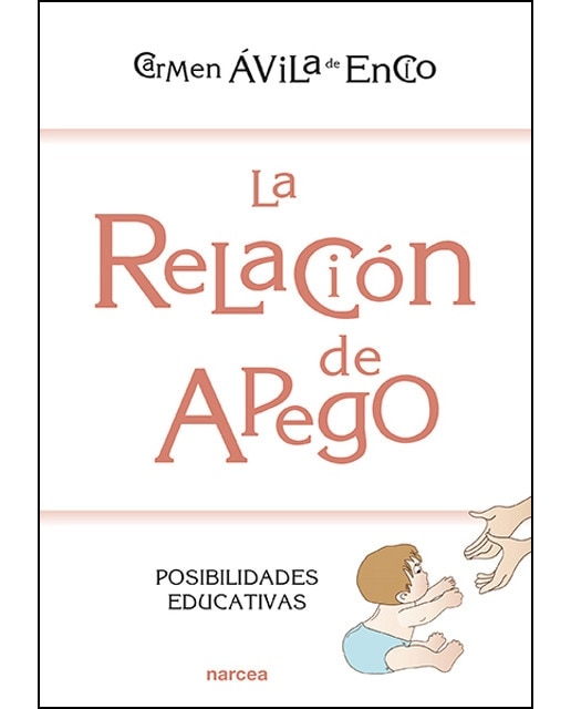Imagen 1 de La relación de apego: Posibilidades educativas (Tapa blanda)