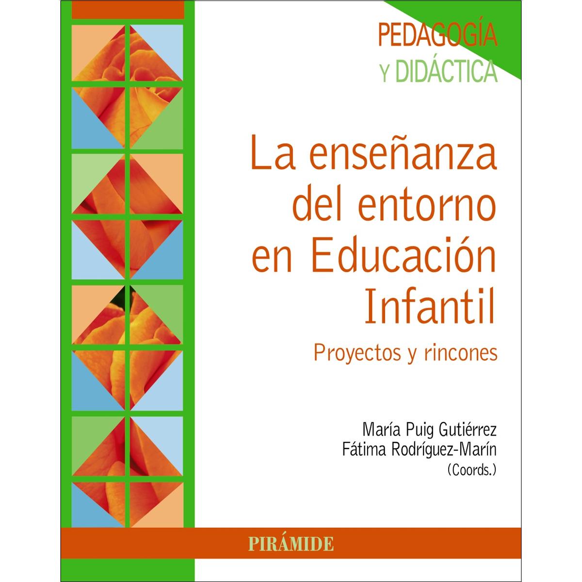 Imagen 0 de La enseñanza del entorno en Educación Infantil: Proyectos y rincones  (Tapa blanda)