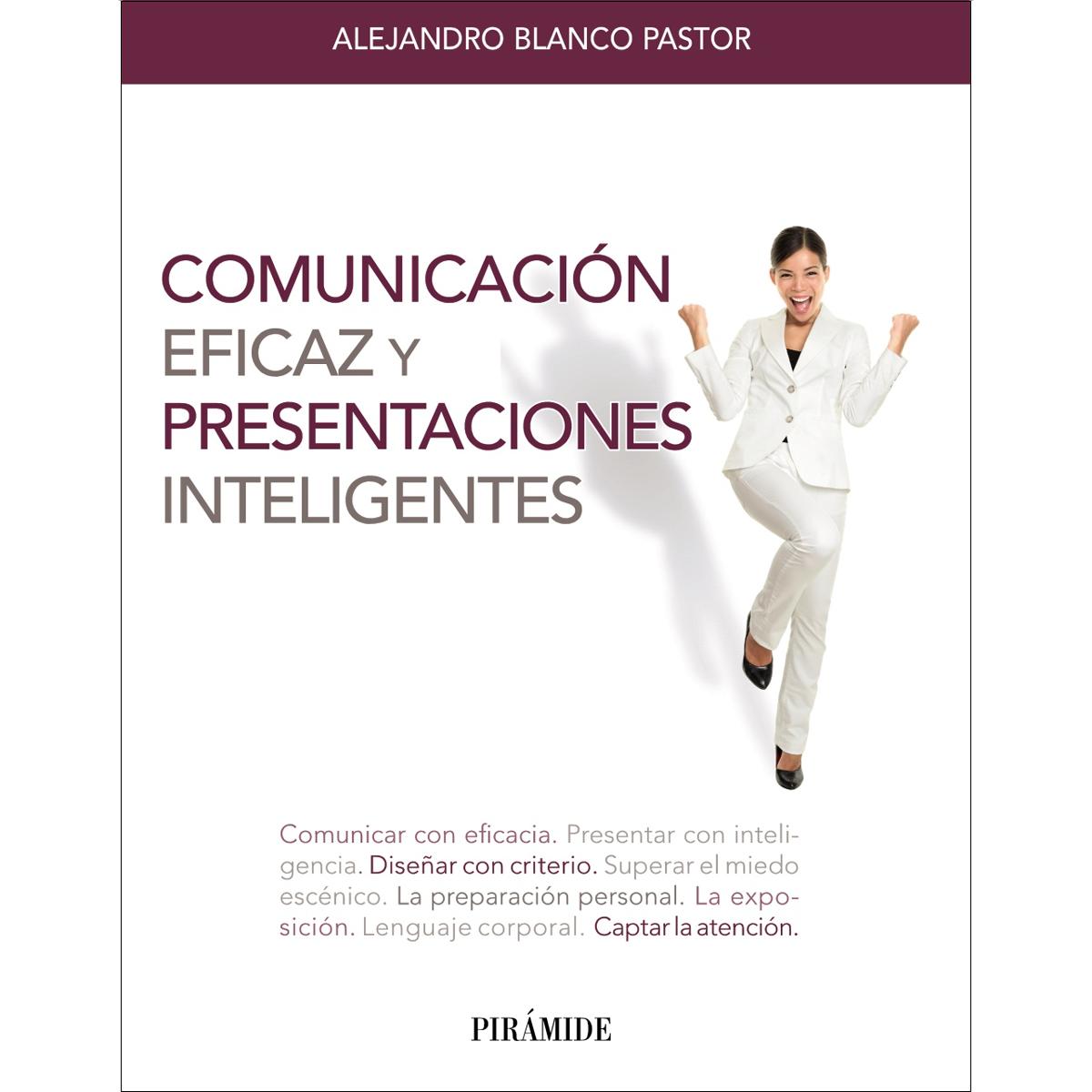 Imagen 0 de Comunicación eficaz y presentaciones inteligentes  (Tapa blanda con solapas)