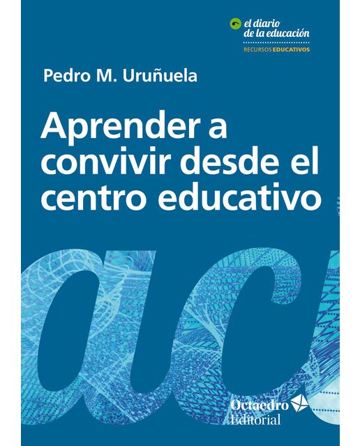 Imagen 0 de Aprender a convivir desde el centro educativo (Tapa blanda)