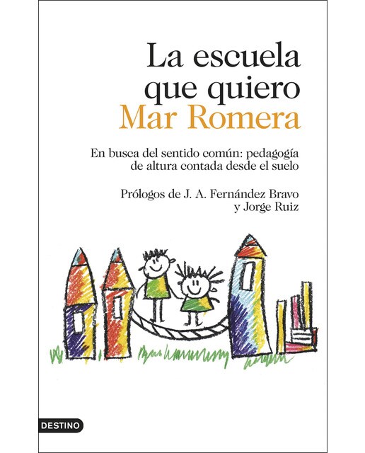 Imagen 0 de La escuela que quiero: En busca del sentido común: pedagogía de altura contada desde el suelo  (Tapa blanda con solapas)