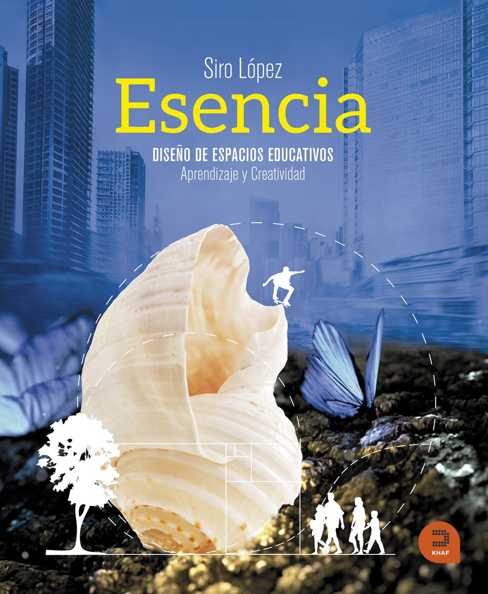 Esencia: Diseño de espacios educativos: aprendizaje y creatividad(Tapa dura) 1