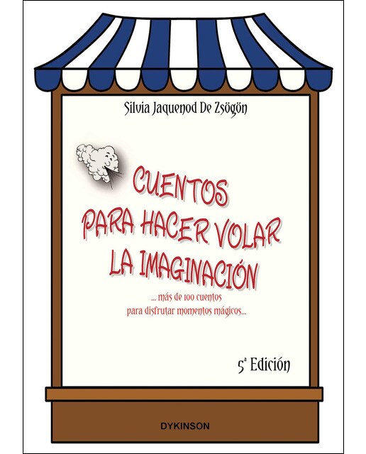 Cuentos para hacer volar la imaginación: Más de 100 cuentos para disfrutar momentos mágicos