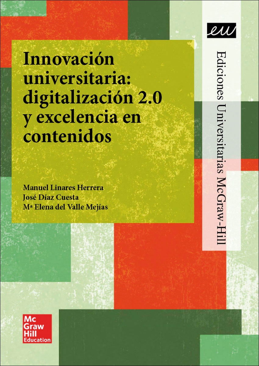 LA Innovacion universitaria: digitalizacion 2.0 y excelencia en contenid os.