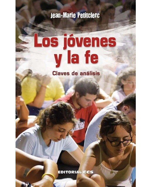 Los jóvenes y la fe : Claves de análisis
