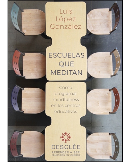 Imagen 1 de Escuelas que meditan. Cómo programar mindfulness en los centros educativos (Tapa blanda)
