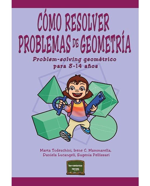 Imagen 0 de Cómo resolver problemas de Geometría: Problem-solving geométrico para 8-14 años  (Tapa blanda)