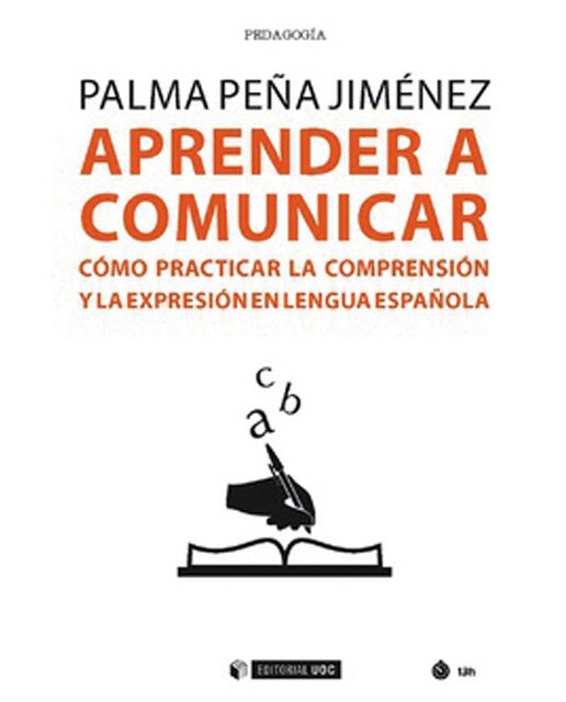 APRENDER A COMUNICAR Cómo practicar la comprensión y la expresión en l