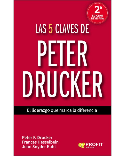 Las 5 Claves De Peter Drucker: El Liderazgo Que Marca La Diferencia 1