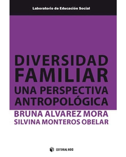DIVERSIDAD FAMILIAR.UNA PERSPECTIVA ANTROPOLÓGICA UNA PERSPECTIVA ANTR