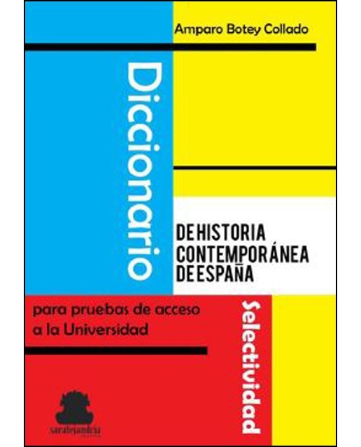Diccionario de Historia contemporánea de España: Para pruebas de acceso a la Universidad (Capa mole com abas) 1
